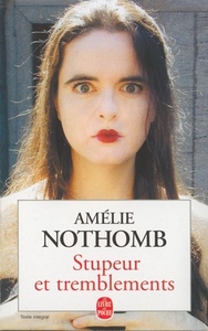 Amelie Nothomb - "Stupeur et tremblements"