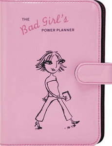 The bad girl 's power planner