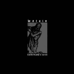 Watain - Rabid Death's Curse (2000)