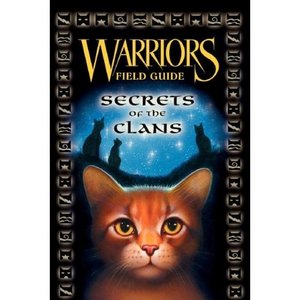 Warriors Field Guide: Secrets of the Clans