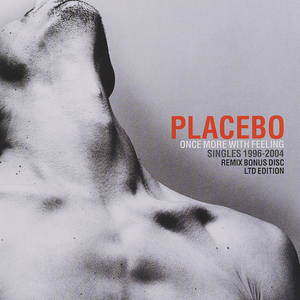 Placebo - Once more with feeling