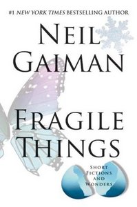 Neil Gayman "Fragile things"