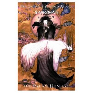 "The Sandman, The Dream Hunters" by  by Neil Gaiman& Yoshitaka Amano