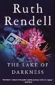 "The Lake of Darkness" Ruth Rendell