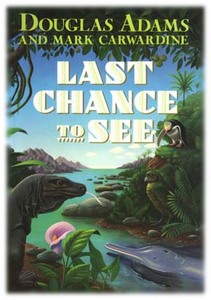 Даглас Адамс "Last Chance to See"