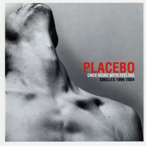 CD Placebo "Once more with the feeling"