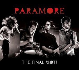 Paramore "The Final Riot"