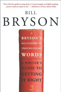 Bryson`s Dictionary of Troublesome Words Bill Bryson