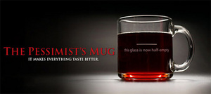 The Pessimist's Mug