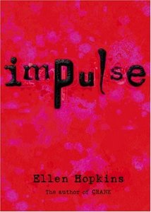 Ellen Hopkins "Impulse"