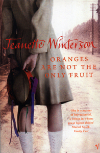 "Oranges are not the only fruit" by Jeanette Winterson