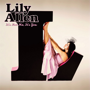 Lily Allen "It's not me, it's you"