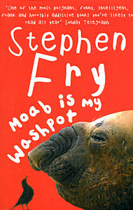 Stephen Fry. Moab is My Washpot