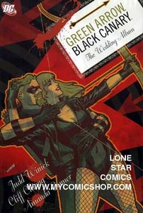 Green Arrow/Black Canary: Wedding Album [HC]