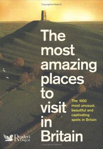 The Most Amazing Places to Visit in Britain