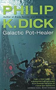 Philip K. Dick Galactic Pot-Healer