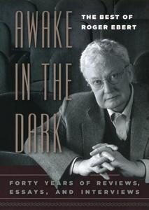 Awake in the Dark: The Best of Roger Ebert