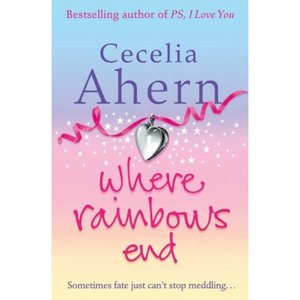 Cecelia Ahern "Where Rainbow End"