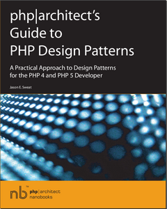 PHP|Architect's Guide to PHP Design Patterns