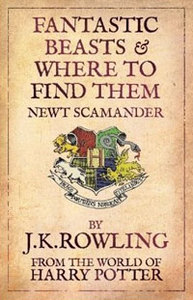 Fantastic Beasts and Where to Find Them, J.K.Rowling