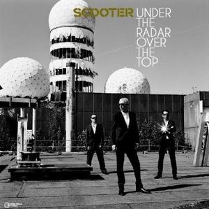 Scooter - Under the Radar Over the Top