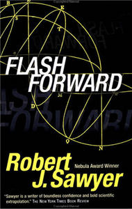 Flashforward  by Robert J. Sawyer