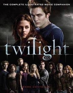 Twilight The Official Illustrated Movie Companion