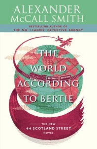 Alexander Mccall Smith. The World According to Bertie