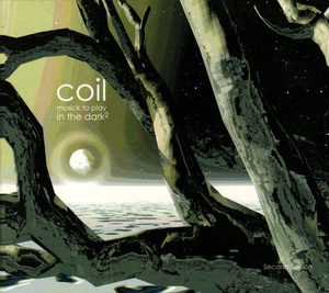 Coil - Musick To Play In The Dark&#178;