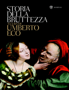 Umberto Eco - Storia della bruttezza