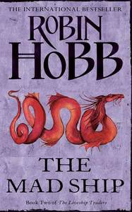 Robin Hobb "The Mad Ship"