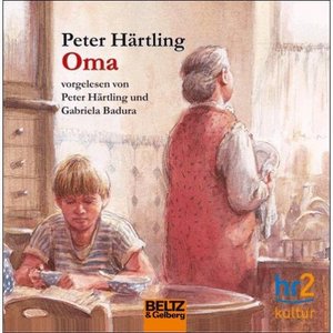 Oma. 2 CDs . Gelesen von Peter H&#228;rtling und Gabriela Badura