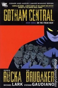 Gotham Central Vol. 3: On the Freak Beat [HC]