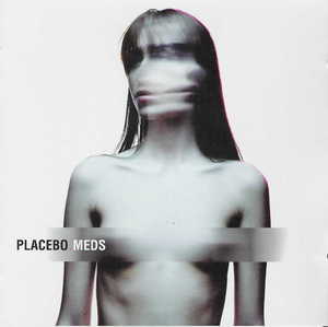 Placebo - Meds