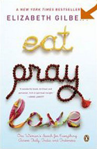 Eat, Pray, Love by Elizabeth Gilbert