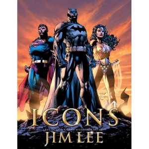 Icons: The DC Comics & Wildstorm Art of Jim Lee