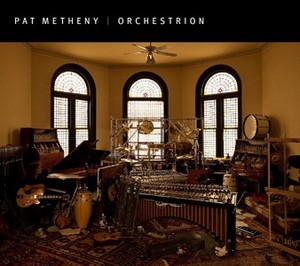 Pat Metheny "Orchestrion"