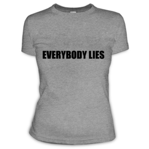 t-shirt everybody lies