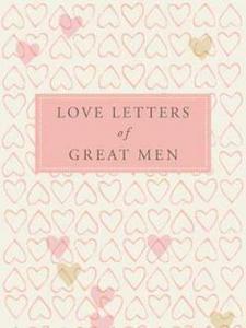 Love Letters of Great Men