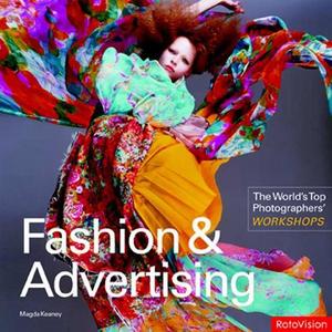 The World's Top Photographers Workshops: Fashion & Advertising