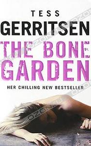 Tess Gerritsen The Bone Garden