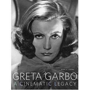 "Greta Garbo: A Sinematic Legacy" by Mark A. Wieira