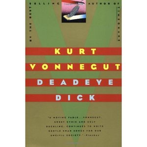 Deadeye Dick: A Novel by Kurt Vonnegut