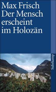 Max Frisch "Der Mensch erscheint im Holoz&#228;n"