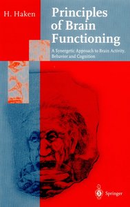 Г. Хакен, «Principles of Brain Functioning: A Synergetic Approach to Brian Activity, Behavior and Cognition»