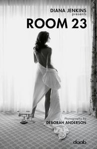 Room 23 - Diana Jenkins (Author), Deborah Anderson (Photographer)