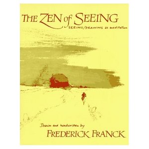 F. Frank "Zen of Seeing"