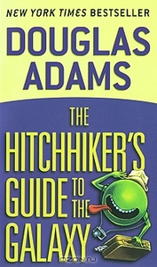 The Hitchhiker's Guide to the Galaxy