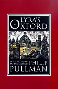 Philip Pullman "Lyra's Oxford"