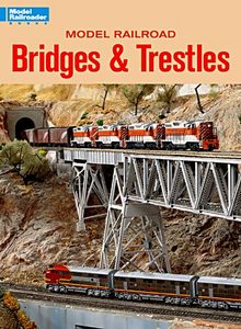 Model Railroad Bridges and Trestles